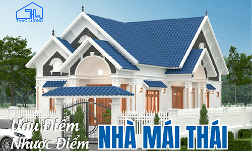 ưu nhược điểm nhà mái thái