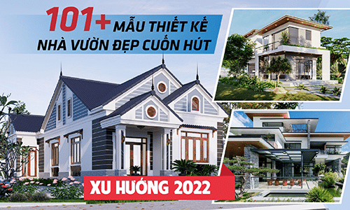 101+ mẫu thiết kế nhà vườn đẹp cuốn hút