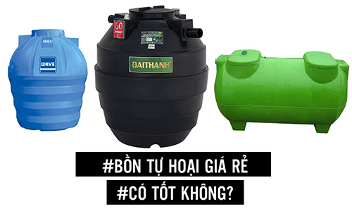 Bồn tự hoại giá rẻ có tốt không?