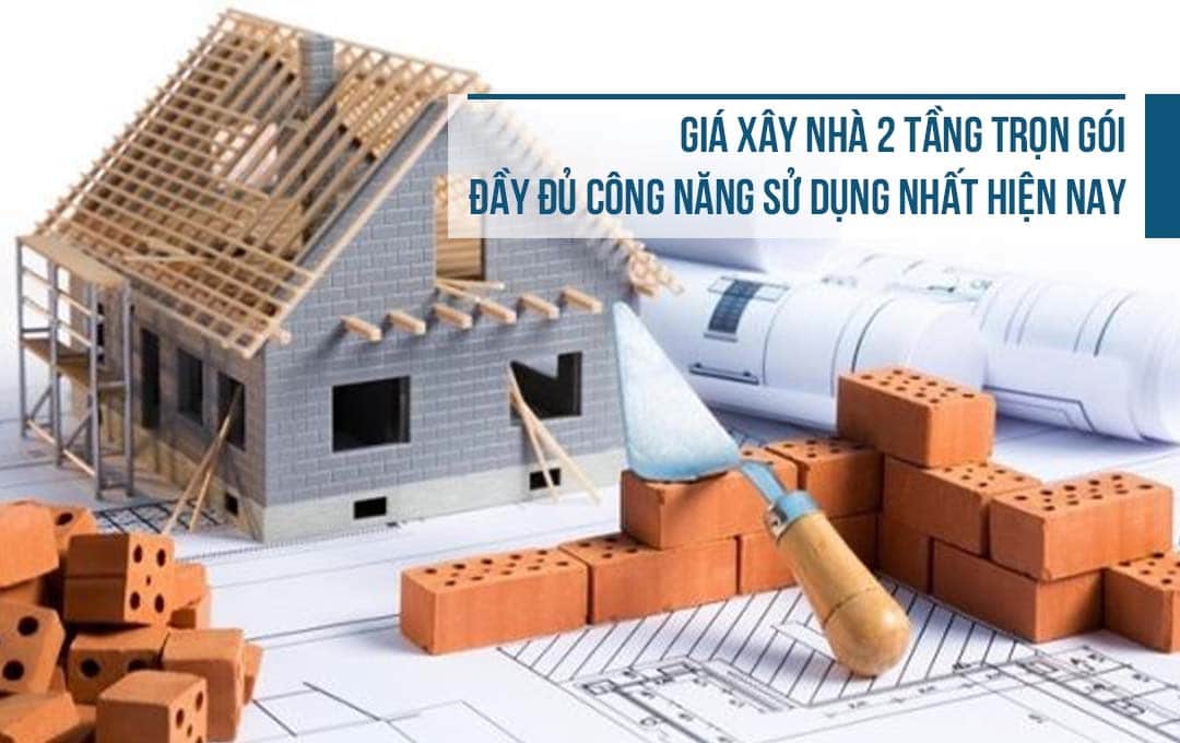 Tại sao gia chủ nên lựa chọn xây dựng nhà 2 tầng trọn gói