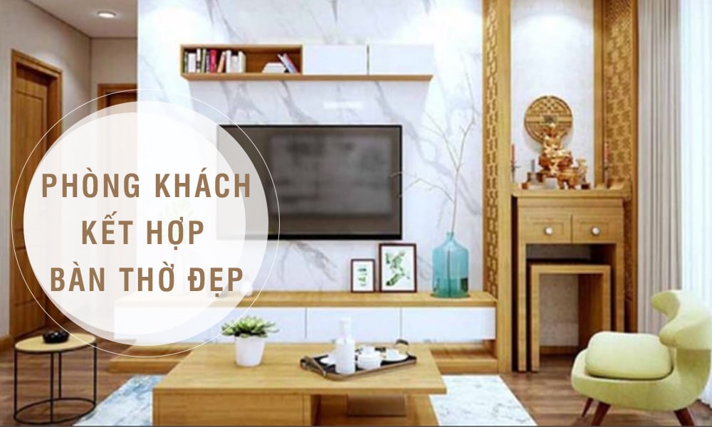 phòng khách kết hợp phòng thờ đẹp