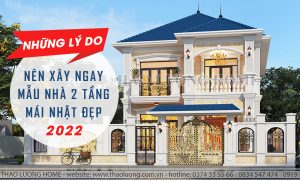 Những lý do nên xây ngay mẫu nhà 2 tầng mái Nhật đẹp 2022