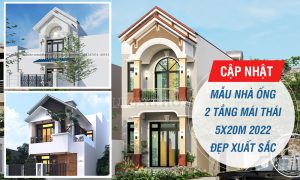 Cập nhật mẫu nhà ống 2 tầng mái Thái 5x20m đẹp xuất sắc