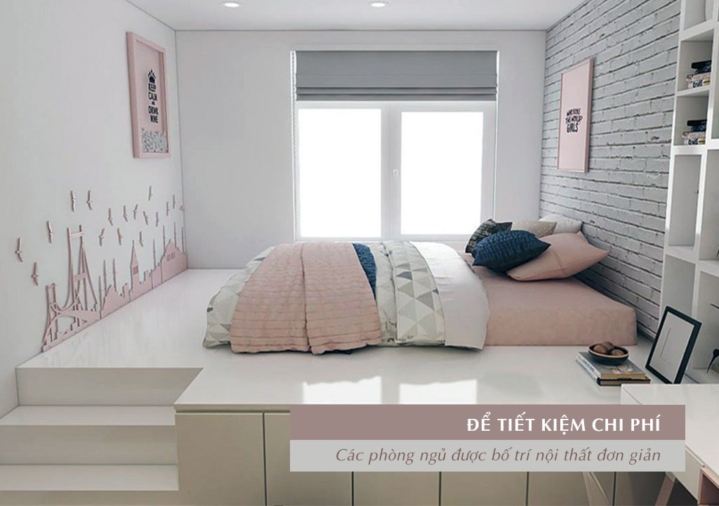 Để tiết kiệm chi phí, các phòng ngủ được bố trí nội thất đơn giản