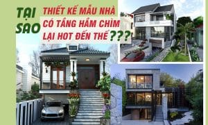 Tại sao thiết kế mẫu nhà có tầng hầm chìm lại “hot” đến thế?