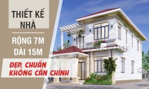 Thiết kế nhà rộng 7m dài 15m