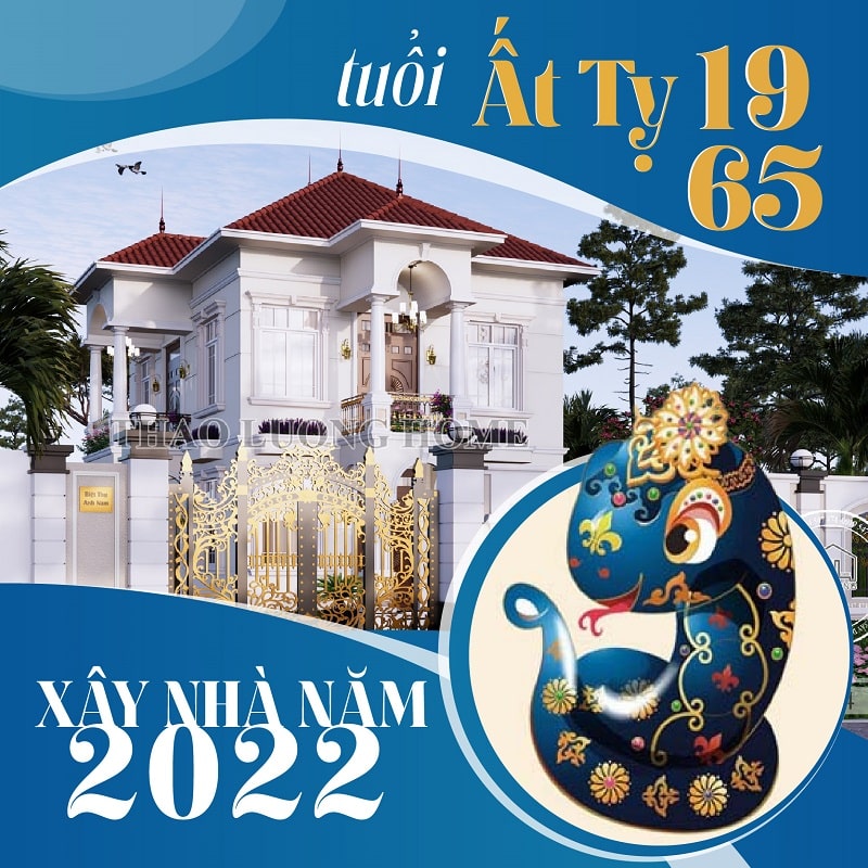 tuổi ất tỵ 1965 xây nhà năm 2022