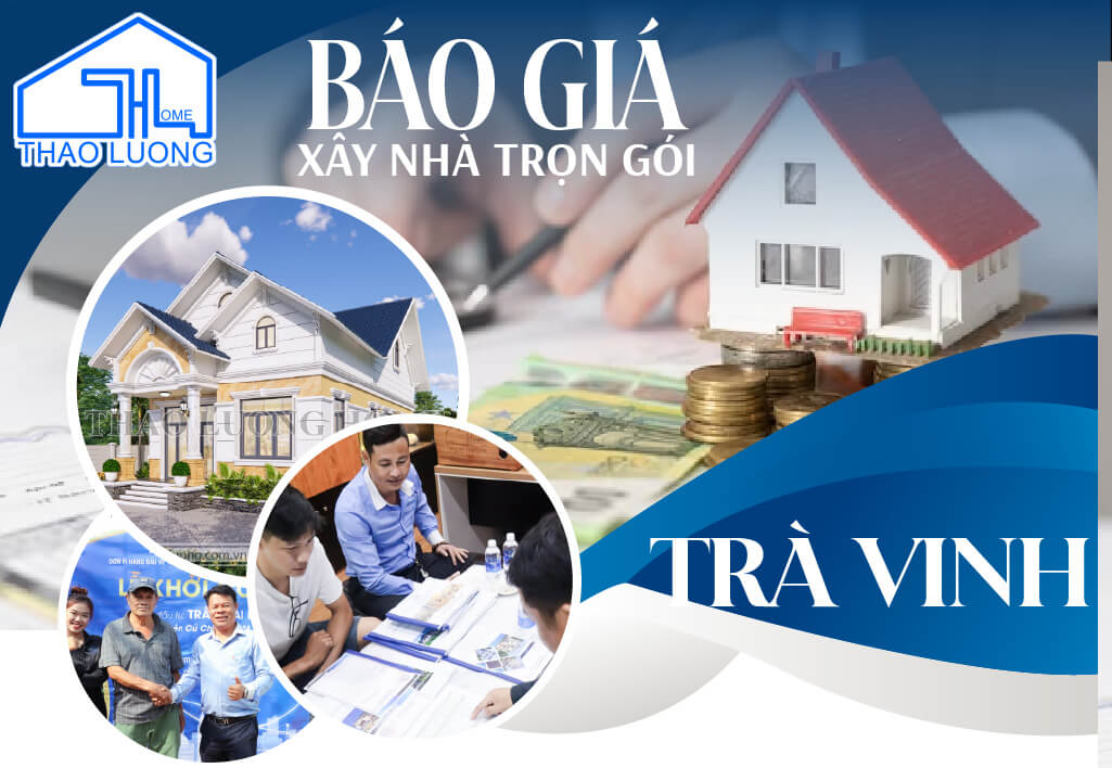 NHÀ THẦU XÂY DỰNG TRÀ VINH UY TÍN CHẤT LƯỢNG TỐT